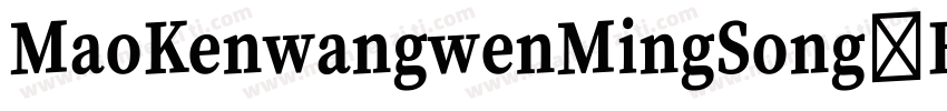MaoKenwangwenMingSong Bold字体转换